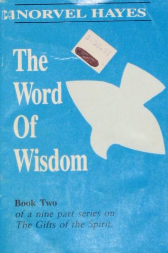 Beispielbild fr The Gift of the Word of Wisdom (The Gifts of The Spirit, Vol. 2) zum Verkauf von Wonder Book