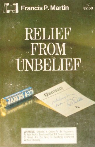 Beispielbild fr Relief from Unbelief zum Verkauf von ThriftBooks-Dallas