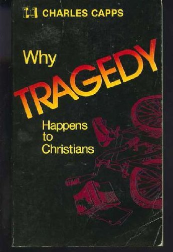 Stock image for Why tragedy happens to Christians for sale by Once Upon A Time Books