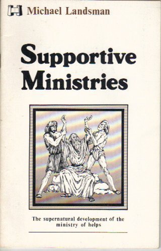 9780892741816: Supportive Ministries: The Supernatural Development of the Ministry of Helps