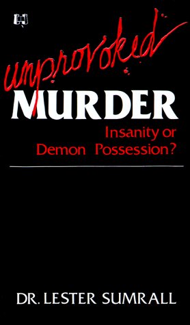 Beispielbild fr Unprovoked Murder-Insanity or Demon Possession zum Verkauf von ThriftBooks-Atlanta