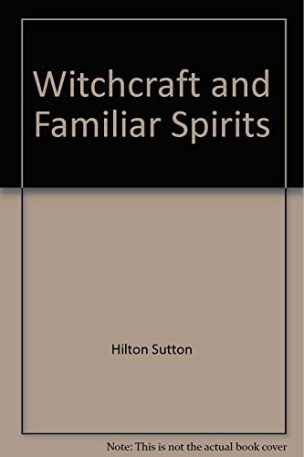 Imagen de archivo de Witchcraft & Familiar Spirits a la venta por St Vincent de Paul of Lane County