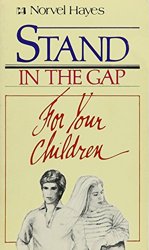 Imagen de archivo de Stand in the Gap for Your Children a la venta por ThriftBooks-Dallas
