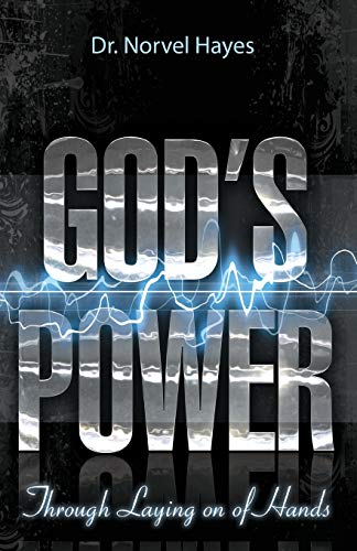 Imagen de archivo de God's Power Through the Laying on of Hands a la venta por Gulf Coast Books