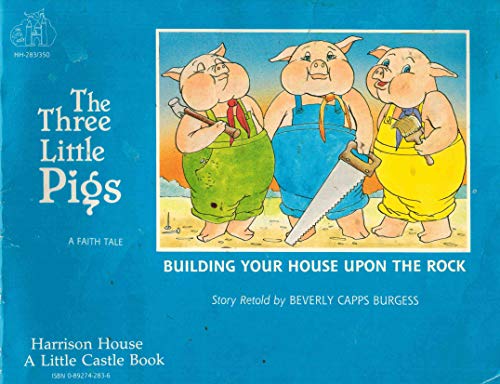 Beispielbild fr Three Little Pigs: Building Your House Upon the Rock zum Verkauf von ThriftBooks-Dallas