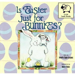 Beispielbild fr Is Easter Just for Bunnies? zum Verkauf von Wonder Book