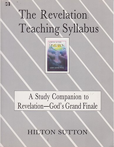 Imagen de archivo de Revelation Teaching Syllabus, The A Study Companion to Revelation-God's Grand Finale a la venta por ThriftBooks-Dallas