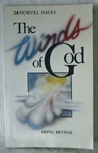 The Winds of God Bring Revival (9780892743759) by Hayes, Norvel