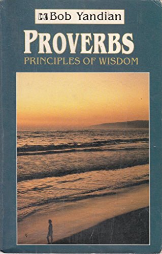Beispielbild fr Proverbs: The Principles of Wisdom zum Verkauf von Wonder Book