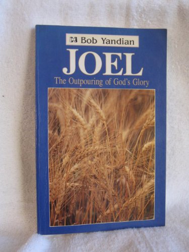 Stock image for Joel: The Outpouring of God's Glory for sale by Ergodebooks