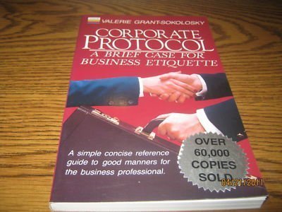 Imagen de archivo de Corporate Protocol: A Brief Case for Business Etiquette a la venta por Wonder Book