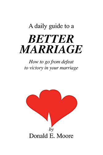 9780892745548: A Daily Guide to a Better Marriage: How to Go From Defeat to Victory in Your Marriage