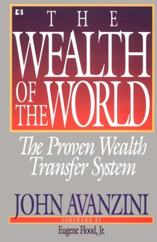 Beispielbild fr Wealth of the World: The Proven Wealth Transfer System zum Verkauf von New Legacy Books