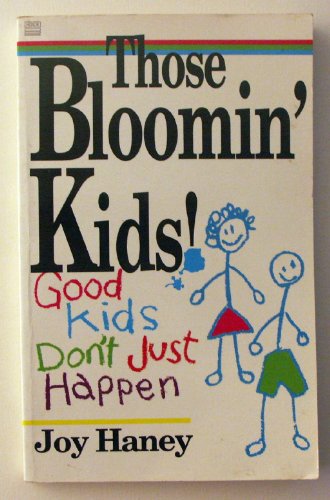 9780892745821: Those bloomin' kids: Good kids don't just happen