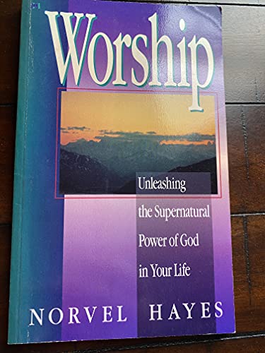Imagen de archivo de Worship: Breaking Through to His Presence and Power a la venta por BooksRun
