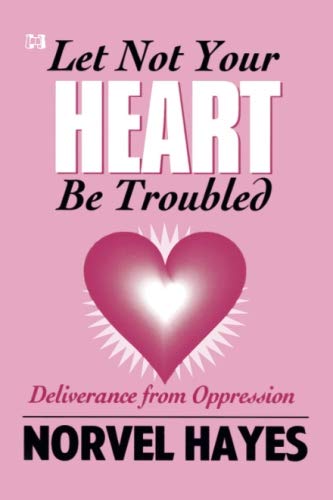 Imagen de archivo de Let Not Your Heart Be Troubled a la venta por GF Books, Inc.