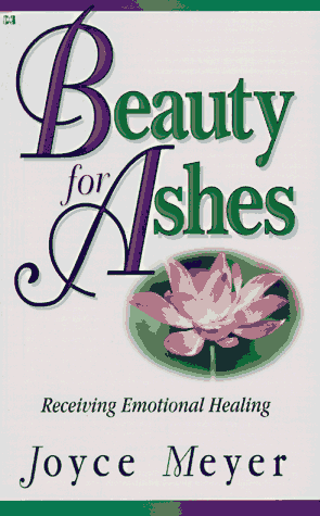 9780892746798: Beauty for Ashes: Receiving Emotional Healing
