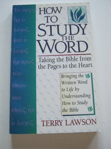 Stock image for How to study the Word: Taking the Bible from the pages to the heart for sale by Wonder Book