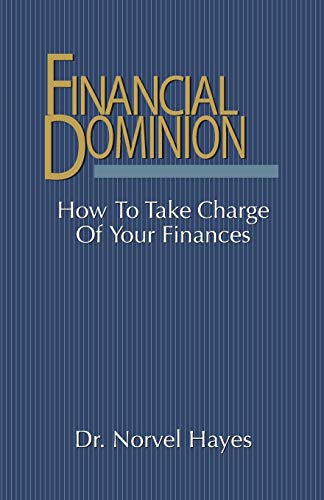 Stock image for Financial Dominion: How to Take Charge of Your Finances for sale by ZBK Books