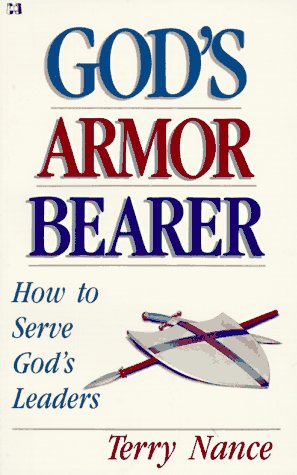 Beispielbild fr God's Armor Bearer: How to Serve God's Leaders zum Verkauf von SecondSale