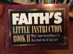 Beispielbild fr Faith's Little Instruction Book: Supercharged Quotes to Blast Doubt Out of Your Life! (Faith's Little Instruction Book) zum Verkauf von Ravin Books