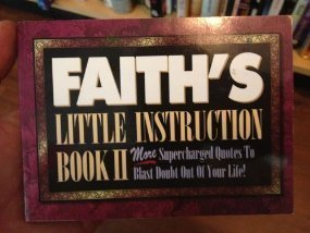 9780892747283: Faith's Little Instruction Book: Supercharged Quotes to Blast Doubt Out of Your Life!
