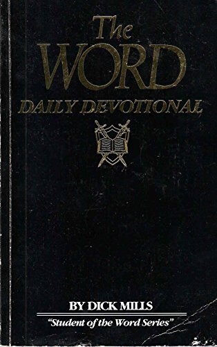 The word: Daily devotional (9780892748044) by Mills, Dick