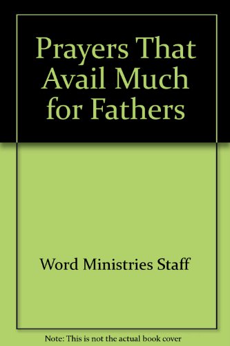 Beispielbild fr Prayers That Avail Much for Fathers zum Verkauf von ThriftBooks-Dallas