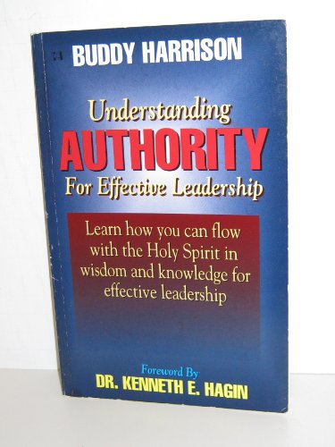 Beispielbild fr Understanding Authority for Effective Leadership zum Verkauf von Wonder Book