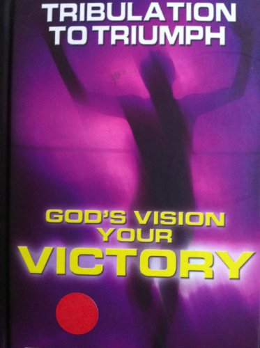 Stock image for Tribulation to triumph: A mandate for today's church for sale by Christian Book Store