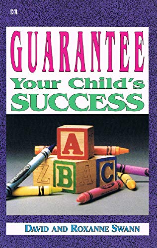 Stock image for Guarantee Your Child's Success for sale by Books of the Smoky Mountains