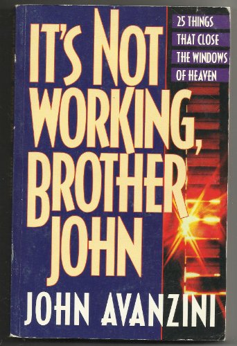 It's Not Working, Brother John (9780892748983) by Avanzini, John