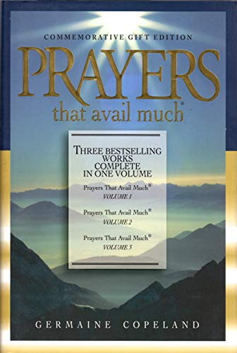 Stock image for Prayers That Avail Much: Three Bestselling Works Complete In One Volume, 25th Anniversary Commemorative Word Ministries, Inc. and Copeland, Germaine for sale by Aragon Books Canada