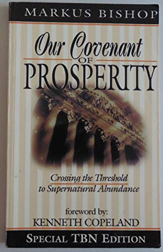 9780892749591: Our Covenant of Prosperity: Crossing the Threshold to Supernatural Abundance