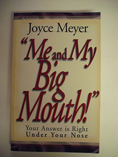 9780892749690: ME and My Big Mouth: Your Answer is Right under Your Nose