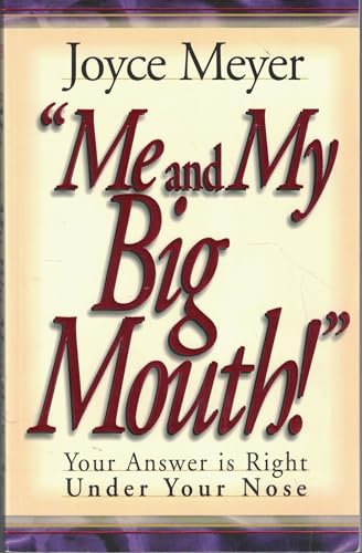 Imagen de archivo de Me and My Big Mouth: Your Answer Is Right Under Your Nose a la venta por Orion Tech