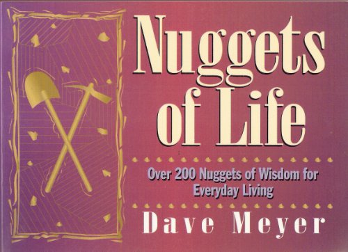 Beispielbild fr Nuggets of life: Over 200 nuggets of wisdom for everyday living zum Verkauf von BooksRun
