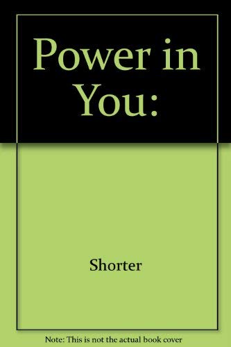 9780892749782: The Power in You: Releasing the Supernatural Power of God to Work Through You