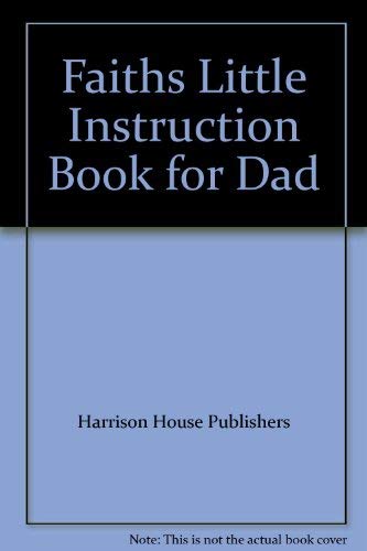 Beispielbild fr Faiths Little Instruction Book for Dad zum Verkauf von Wonder Book