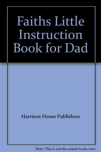 Stock image for Faiths Little Instruction Book for Dad for sale by Wonder Book