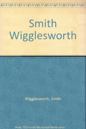 9780892749867: Smith Wigglesworth