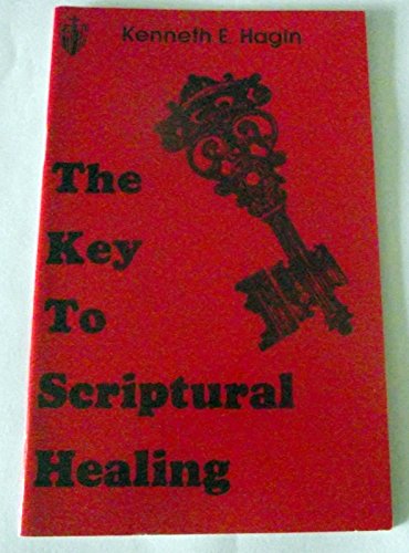 Beispielbild fr The Key to Scriptural Healing zum Verkauf von Wonder Book