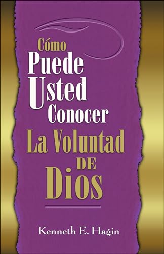 Como Puede Usted Conocer la Voluntad de Dios (Spanish Edition) (9780892761197) by Hagin, Kenneth E
