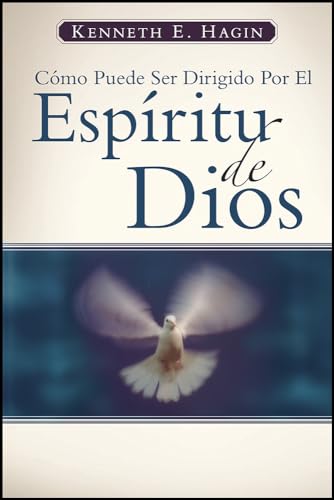 

Como Puede Ser Dirigido Por el Espiritu de Dios / How You Can Be Led by the Spirit of God (Spanish Edition)