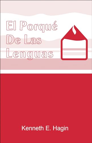 Porque de Las Lenguas / Why Tongues (Spanish Edition) (9780892761517) by Kenneth E. Hagin