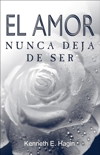 9780892761647: El Amor Nunca Deja de Ser (Love Never Fails) (Spanish Edition)