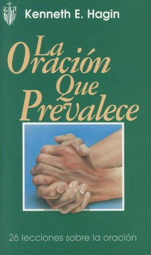 Stock image for La Oracion Que Prevalece / Prevailing Prayer to Peace (Spanish Edition) for sale by Front Cover Books