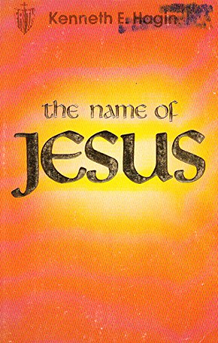 The Name of Jesus (9780892765027) by Hagin, Kenneth E.