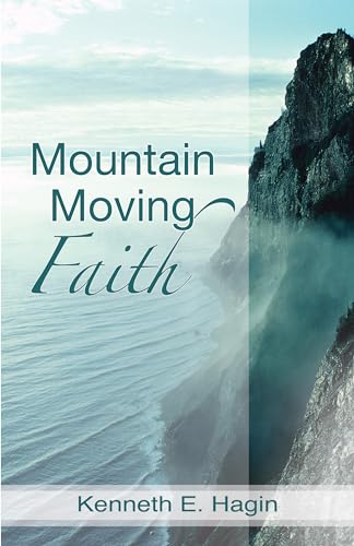 Stock image for Mountain Moving Faith for sale by Front Cover Books