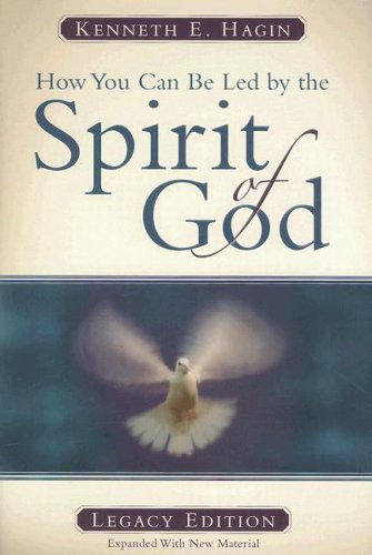 How You Can Be Led by the Spirit of God (9780892765355) by Kenneth E. Hagin